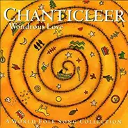 Chanticleer - Wondrous Love (A World Folk Song Collection)