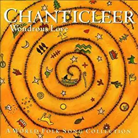 Chanticleer - Wondrous Love (A World Folk Song Collection)