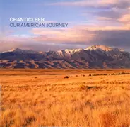 Chanticleer - Our American Journey