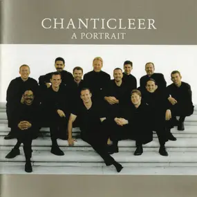 Chanticleer - A Portrait