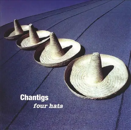 Chantigs - Four Hats