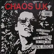 Chaos U.K. - 100% Two Fingers In The Air Punk Rock