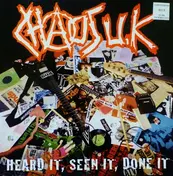 Chaos UK - Heard It, Seen It, Done It