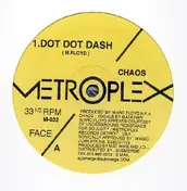 Chaos - Dot Dot Dash / Find Your Particular Space In Time