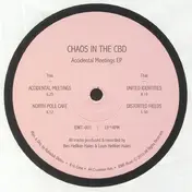 Chaos In The Cbd - Accidental Meetings EP