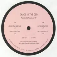 Chaos In The CBD - Accidental Meetings EP