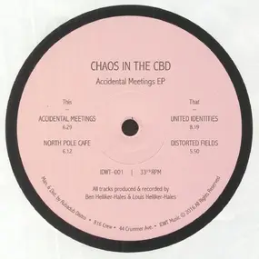 Chaos In The Cbd - Accidental Meetings EP