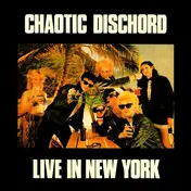 Chaotic Dischord - Live In New York