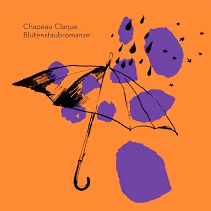 CHAPEAU CLAQUE - BLÜTENSTAUBROMANZE (MAREK HEMMANN MIX)