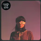 chapel club - BLIND
