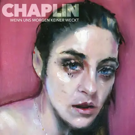 Chaplin - Wenn Uns Morgen Keiner Weckt