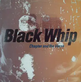 chapter and the verse - Black Whip