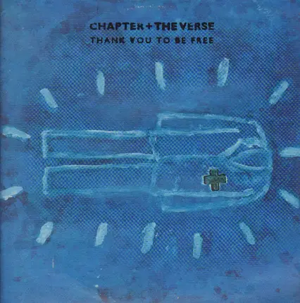 Chapter And The Verse - Thank You To Be Free