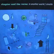 Chapter And The Verse - In Another World / Stealth