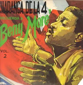 Charanga De La 4 - Recuerda A Beny Moré Vol. 2