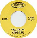 7inch Vinyl Single - Charade - And You Do / Somebody's Watching You