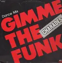12inch Vinyl Single - Charades - Gimme the Funk