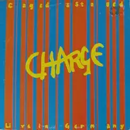 Charge - Caged & Staged - Live In Germany