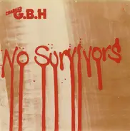 Charged G.B.H - No Survivors