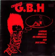 G.B.H. - Leather, Bristles, No Survivors and Sick Boy