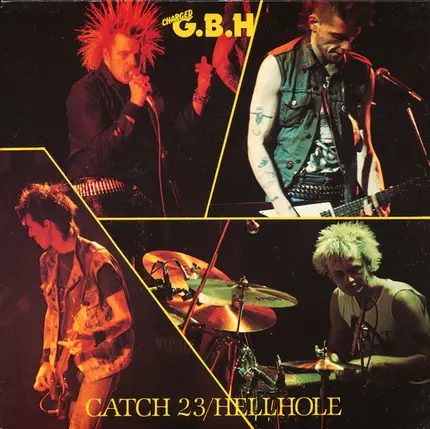 Charged G.B.H - Catch 23 / Hellhole