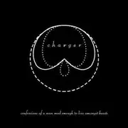 CD - Charger - Confessions of a Man Mad