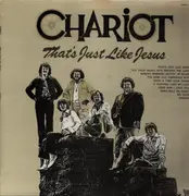 LP - Chariot - That's Just Like Jesus