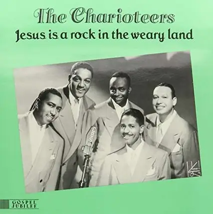 Charioteers - Jesus Is A Rockin The..