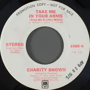 Charity Brown - Take Me In Your Arms (Rock Me A Little While)