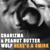 Charizma - Here's A Smirk