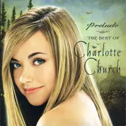 Charlotte Church - Prelude - The Best Of Charlotte Church