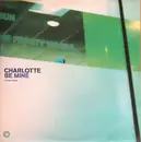 12inch Vinyl Single - Charlotte - Be Mine (Nu Birth Mixes)