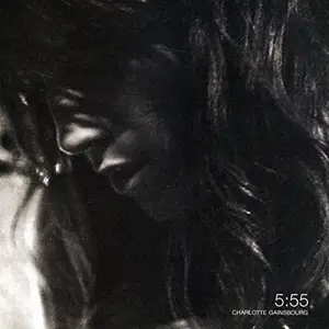 Charlotte Gainsbourg - 5:55 - 2015 Reissue Deluxe Gatefold +