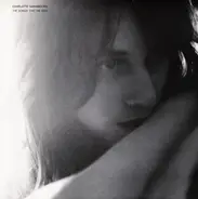 Charlotte Gainsbourg - The Songs That We Sing