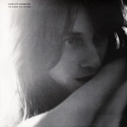 Charlotte Gainsbourg - The Songs That We Sing