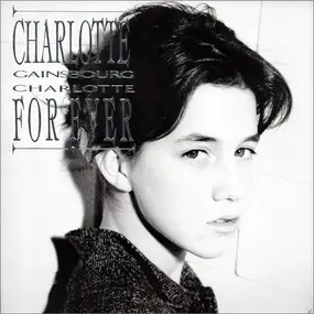 Charlotte Gainsbourg - Charlotte for Ever