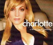 Charlotte - I Write You A Lovesong