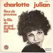7inch Vinyl Single - Charlotte Julian - Fleur De Province / La Fille Du Grand Buffalo-Bill