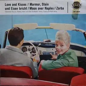 Charlotte Marian - Love And Kisses / Marmor, Stein Und Eisen Bricht / Moon Over Naples / Zorba