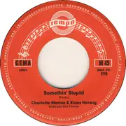 7inch Vinyl Single - Charlotte Marian & Claus Herwig / John Smith And The New Sound - Somethin' Stupid / I Was Kaiser Bill's Batman