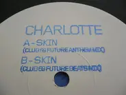 Charlotte - Skin (Club 69 Mixes)