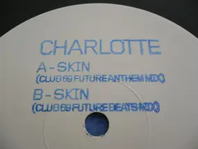 Charlotte Kinder - Skin (Club 69 Mixes)