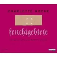 Charlotte Roche - Feuchtgebiete