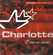 12inch Vinyl Single - Charlotte, Charlotte Mahoney - Feel So Good Part I