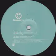 12inch Vinyl Single - Charlotte - Be Mine (Nu Birth Mixes)