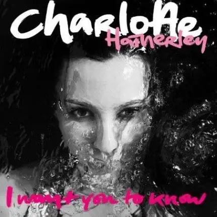 CHARLOTTE HATHERLEY - I WANT YOU TO KNOW -1-