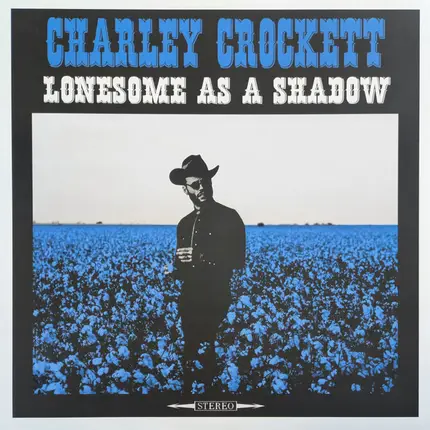 Charley Crockett - Lonesome As A Shadow