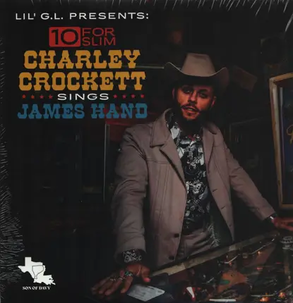 Charley Crockett - Lil' G.L. Presents 10 For Slim:  Charley Crockett Sings James Hand