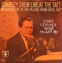 LP - Charley Drew - Charley Drew Live At The Taft (Songs Teacher Never Taught Me!) - Mono