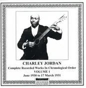 Charley Jordan - Complete Recorded Works In Chronological Order: Volume 1 (June 1930 To March 1931)